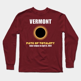 Vermont Path Of Totality Solar Eclipse On April 8 2024 Long Sleeve T-Shirt